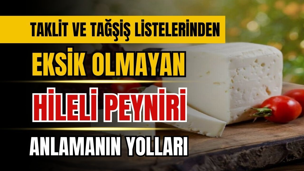 Hileli peyniri anlamanın yolları