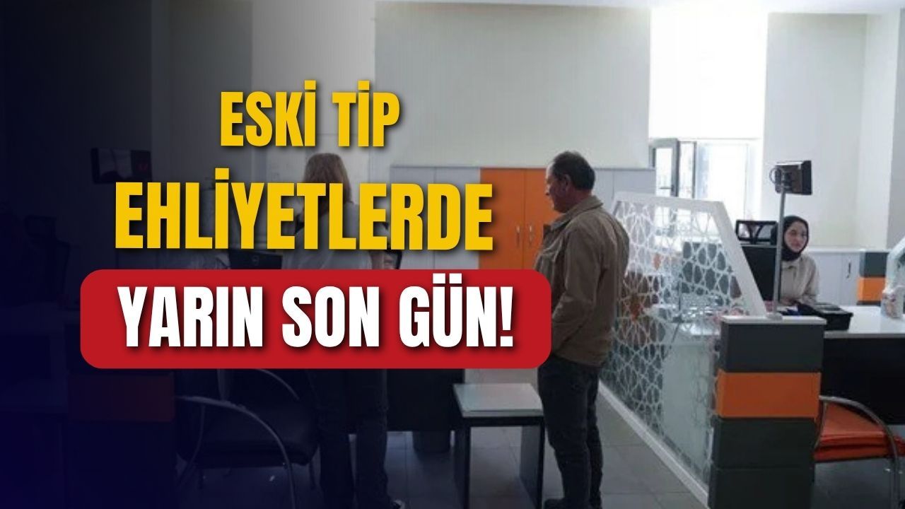 Eski tip ehliyetlerde süre doluyor: Yarın son gün