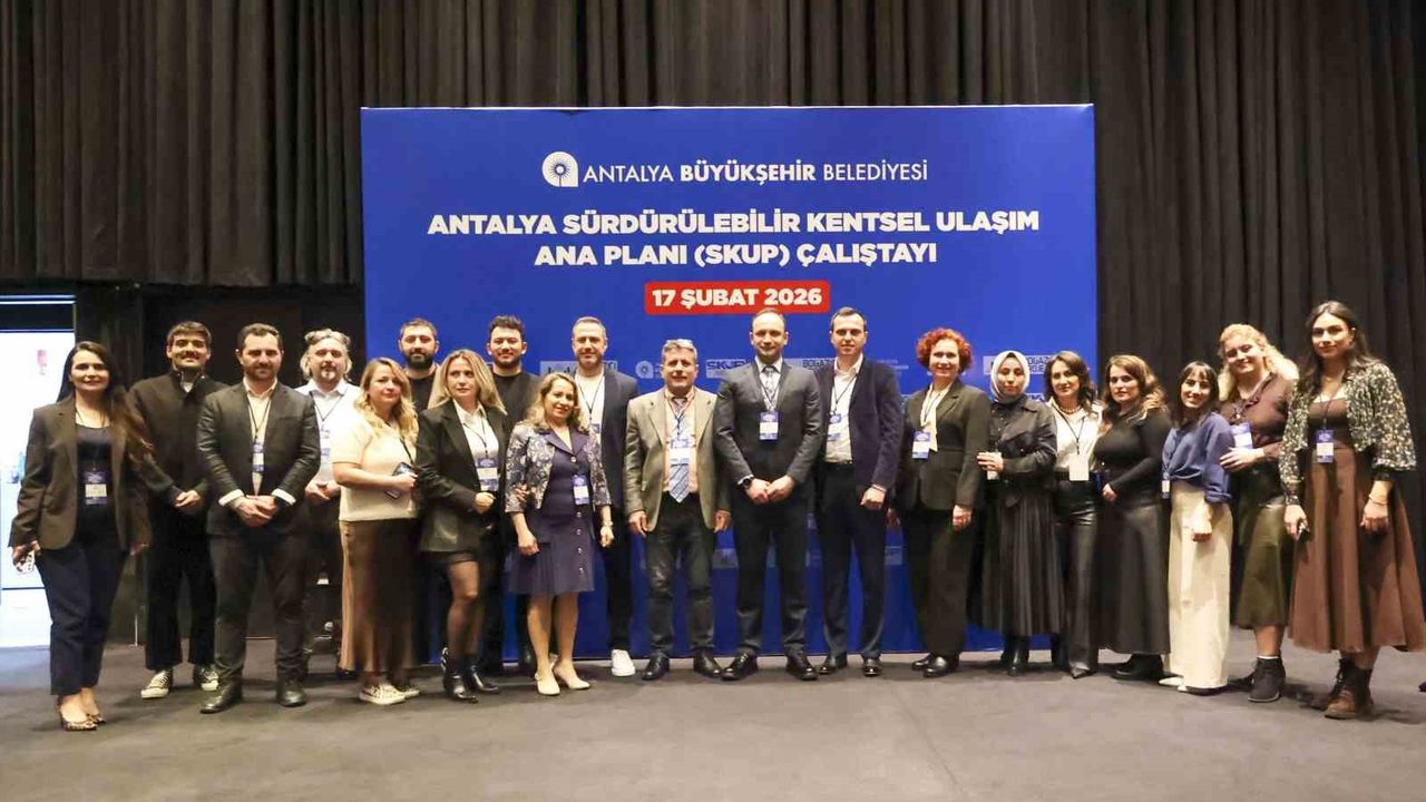 Antalya'da 2040 yılına yönelik ulaşım sistemi oluşturmak için çalıştay