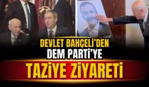 Bahçeli'den DEM Parti'ye taziye ziyareti