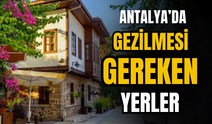 Antalya'da gezilmesi gereken yerler