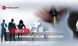 15 personel alımı yapılacak başvurular sona eriyor