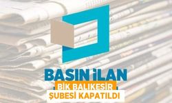 BİK'in Balıkesir Şubesi kapandı