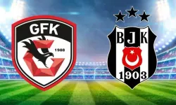 Gaziantep FK - Beşiktaş karşılaşmasında ilk 11'ler belli oldu