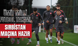 Ümit Milli Futbol Takımı, Sırbistan karşılaşmasına hazır