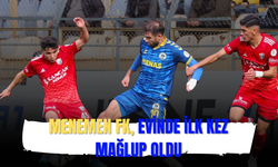 Menemen FK, evinde ilk kez mağlup oldu