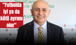 "Futbolda yerli veya yabancı ayrımı olmaz"