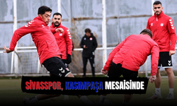 Sivasspor’da Kasımpaşa mesaisi devam ediyor