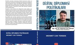 "Dijital Diplomasi Politikaları" kitabı yayınlandı