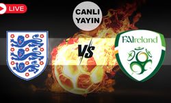 CANLI YAYIN | İngiltere - İrlanda maçı canlı izle