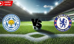 Leicester City - Chelsea Maçı Ne Zaman, Saat Kaçta Oynanacak, Maç Hangi Kanalda Yayınlanacak | Canlı İzle