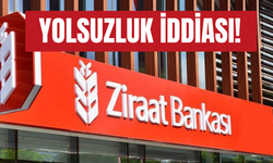 Ziraat Bankası’nda yolsuzluk iddiası!