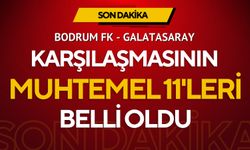 Bodrum FK - Galatasaray muhtemel 11'ler ve maç kadrosu