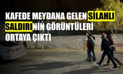 Kafede meydana gelen silahlı saldırının görüntüleri ortaya çıktı