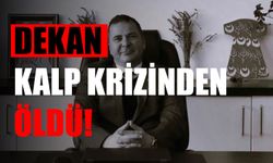 Dekan kalp krizinden öldü!