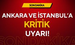 Ankara ve İstanbul’a fırtına uyarısı!