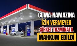 Cuma namazına giden personelini işten çıkartan şirkete tazminat cezası!