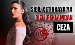 Sibil Çetinkaya’ya Ticaret Bakanlığı'ndan gizli reklam cezası