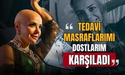 Kanser tedavisi gören Tanyeli: Masraflarımı dostlarım karşıladı