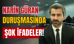 Narin Güran davasında Nahit Eren'den kan donduran ifadeler