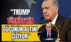 Erdoğan: Trump Türkiye’nin gücünün altını çiziyor