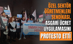 Özel Sektör Öğretmenleri Sendikası, asgari ücret uygulamasını protesto etti