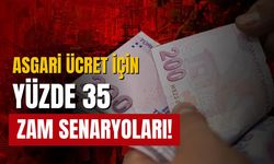 Asgari ücret için yüzde 35 zam senaryoları!