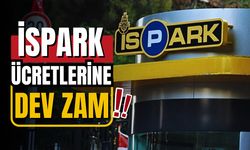 İSPARK otopark ücretlerine büyük zam!