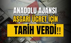 Anadolu Ajansı asgari ücret için tarih verdi