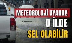 Meteoroloji uyardı! O ilde sel olabilir