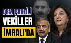 DEM Parti Milletvekilleri İmralı’da Öcalan ile görüşüyor