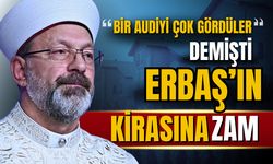 Diyanet İşleri Başkanı Ali Erbaş’ın lojman kirasına zam