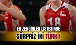 En zengin voleybolcular listesinde sürpriz 2 Türk isim!