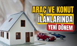 Emlak ve araç ilanlarına yeni düzenleme geliyor