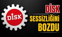 DİSK asgari ücret açıklaması sonrası sessizliğini bozdu