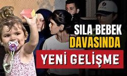 Sıla bebek davasında yeni yeni karar!