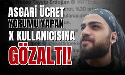 Sosyal medyada asgari ücret yorumu yapan kullanıcı gözaltına alındı