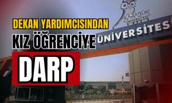 Dekan yardımcısından kız öğrenciye darp