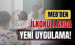 MEB duyurdu: İlkokullara yeni uygulama geliyor