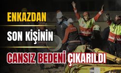 Enkazdan son kişinin cansız bedeni çıkarıldı