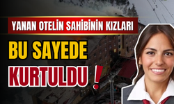 Yanan otelin sahibinin kızları bu sayede kurtuldu!