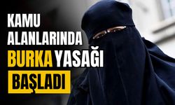 Tartışmalı 'Burka Yasağı' uygulanmaya başladı