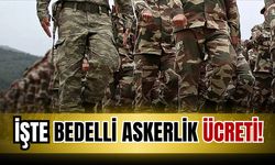 MSB açıkladı: Bedelli askerlik ücreti belli oldu!