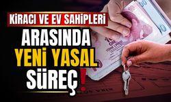 Kiracı ve ev sahipleri arasında yeni yasal süreç başladı