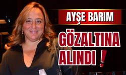 Menajer Ayşe Barım hakkında gözaltı kararı