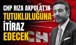 CHP, Rıza Akpolat için harekete geçti! Tutukluluğa itiraz geliyor