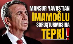 Mansur Yavaş İmamoğlu'na açılan soruşturmaya tepki gösterdi