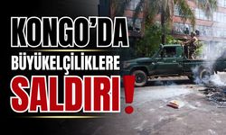 Kongo’da büyükelçiliklere saldırı!