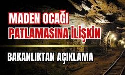 Maden ocağında patlama haberine yönelik bakanlıktan yalanlama