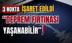 Deprem fırtınasına karşı uyarı geldi!